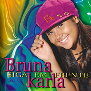 Bruna Karla - Siga em Frente (2003)