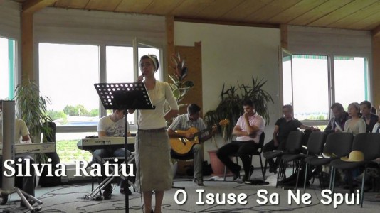 Silvia Ratiu - O Isuse Sa Ne Spui