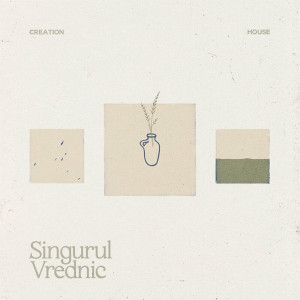 Creation House - Singurul Vrednic (Live) (2023)