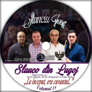 Slauco Din Lugoj - La Inceput, Era Cuvantul Volumul. 15 (2021)