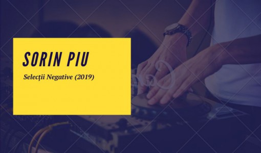 Sorin Piu - Selecții Negative (2019)