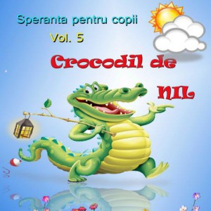 Speranța pentru Copii - Vol.5 Crocodil de nil (2014)