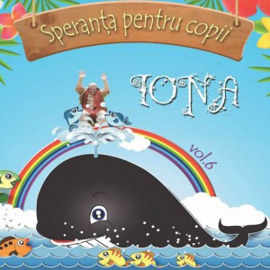 Speranța pentru Copii - Vol.6 Iona (2015)