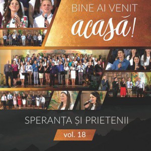 Speranta si Prietenii - Bine ai venit acasă. Vol.18 (2016)