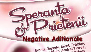 Speranta si Prietenii - Negative Aditionale (2010)