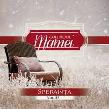 Speranta - Vol.37 - Colindul mamei (2013)
