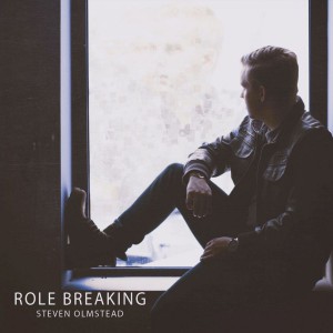 Steven Olmstead - Role Breaking (2018)