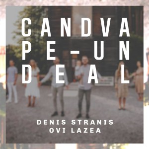 Stranis Denis - Candva Pe-Un Deal (2021)