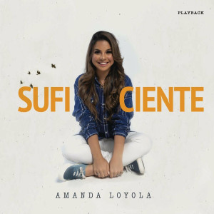 Amanda Loyola - Suficiente (Playback) (2020)