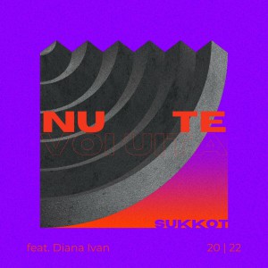 Sukkot - Nu Te Voi Uita (Feat. Diana Ivan) (2022)