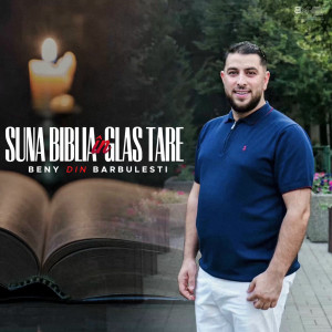 Beny din Barbulesti - Sună Biblia În Glas Tare (2025)