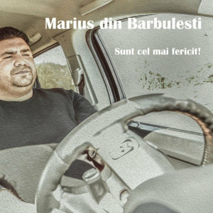 Marius Din Barbulesti - Sunt Cel Mai Fericit! (2021)