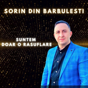 Sorin din Barbulesti - Suntem Doar O Rasuflare (2023)