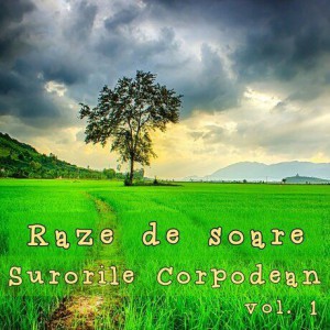 Surorile Corpodean - Raze De Soare  Vol. 1 (1998)