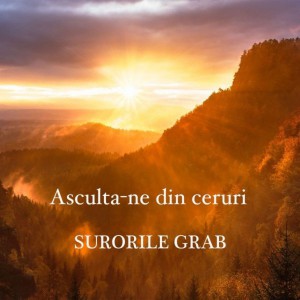 Surorile Grab - Ascultă-ne Din Ceruri (2021)
