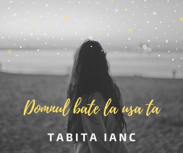 Tabita Ianc - Domnul bate la usa ta Vol. 3