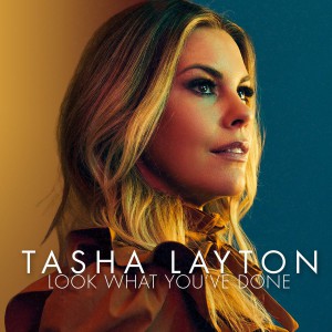 Tasha Layton - Look What You've Done (2021)