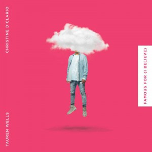 Tauren Wells - Famous For (I Believe) [Spanish English Version] (2020)