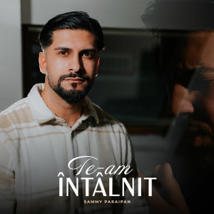 Sammy Paraipan - Te-Am Intalnit (2025)