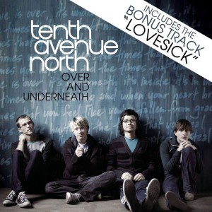 Tenth Avenue North - Over And Underneath (2008)