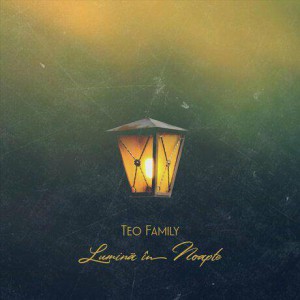 Teo Family  - Lumina In Noapte (2020)