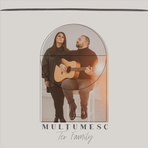 Teo Family  - Multumesc (2021)