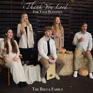 The Beuca Family - Thank You Lord For Your Blessings (2023)