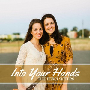 The Berci Sisters - Into your hands (2016)
