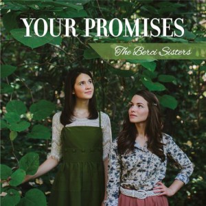 The Berci Sisters - Your Promises (2013)