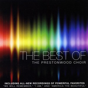The Prestonwood Choir - The Best of the Prestonwood Choir (2011)