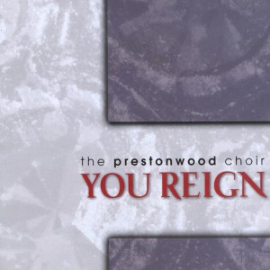 The Prestonwood Choir - You Reign (2011)
