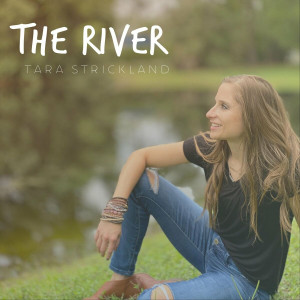 Tara Strickland - The River (2020)