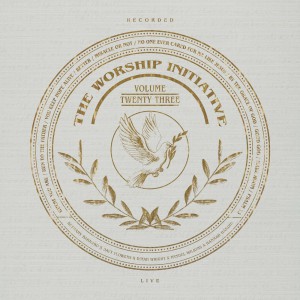 The Worship Initiative - The Worship Initiative, Vol. 23 (Live) (2021)