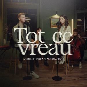 Andreas Magda - Tot Ce Vreau (2024)