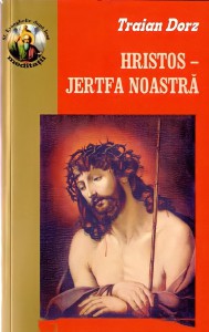Traian Dorz - Hristos – Jertfa Noastră (2022)