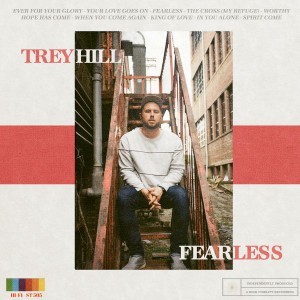 Trey Hill Band - Fearless (2018)