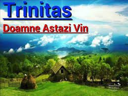 Trinitas - Doamne astazi vin