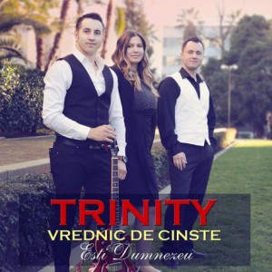 Trinity - Vrednic De Cinste Esti Dumnezeu (2017)