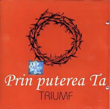 Triumf - Prin Puterea Ta