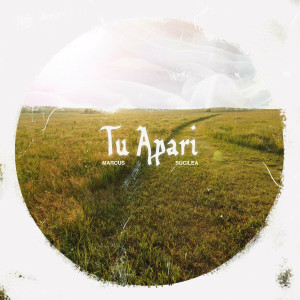 Marcus Sucilea - Tu Apari (2024)
