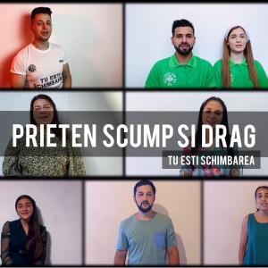 Tu Esti Schimbarea - Prieten Scump Si Drag (2021)