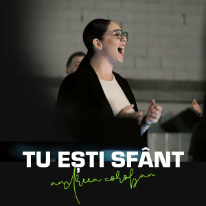 Coroban Andreea - Tu Esti Sfant (2022)