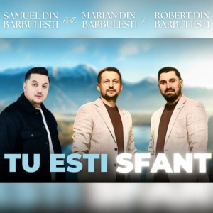 Samuel din Barbulesti - Tu Esti Sfant (2025)