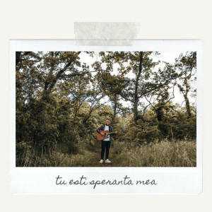 Andreas Ciupe - Tu Esti Speranta Mea (2020)