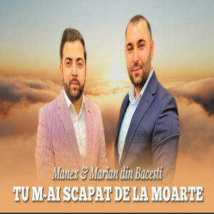 Marian Din Bacesti - Tu Mai Scăpat De La Moarte (2023)