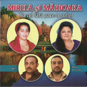 Mirela Si Mărioara - Tucel Fara Pace-n Suflet