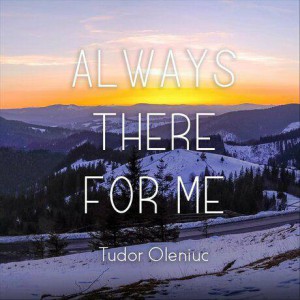 Tudor Oleniuc - Always There For Me (2020)