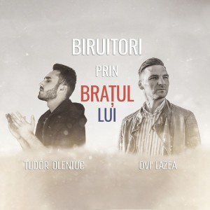 Tudor Oleniuc - Biruitori Prin Brațul Lui (2021)