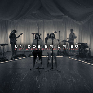 Alive Worship - Unidos Em Um Só (2025)