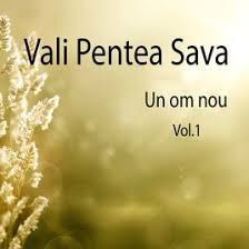 Vali Pentea Sava - Un om nou Vol.1 (2017)